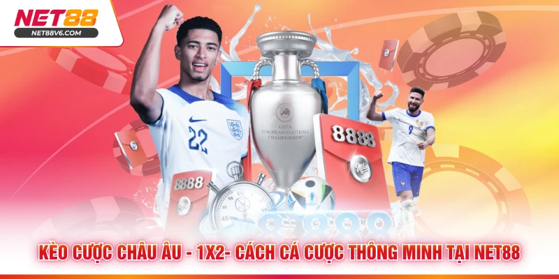 Kèo cược châu Âu - 1X2