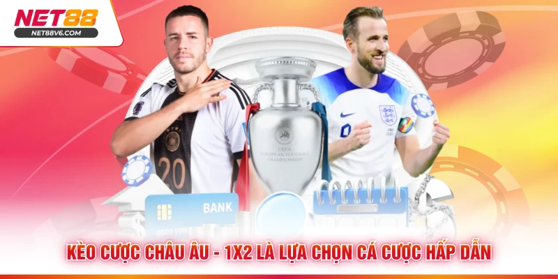 Kèo cược châu Âu