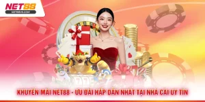 Khuyến Mãi Net88