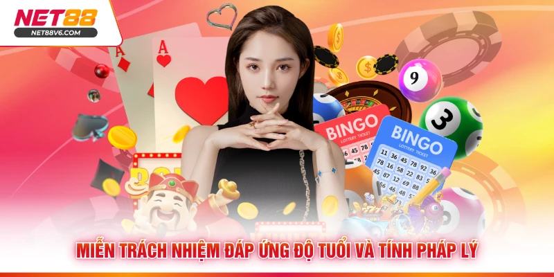 Miễn trách nhiệm đáp ứng độ tuổi và tính pháp lý