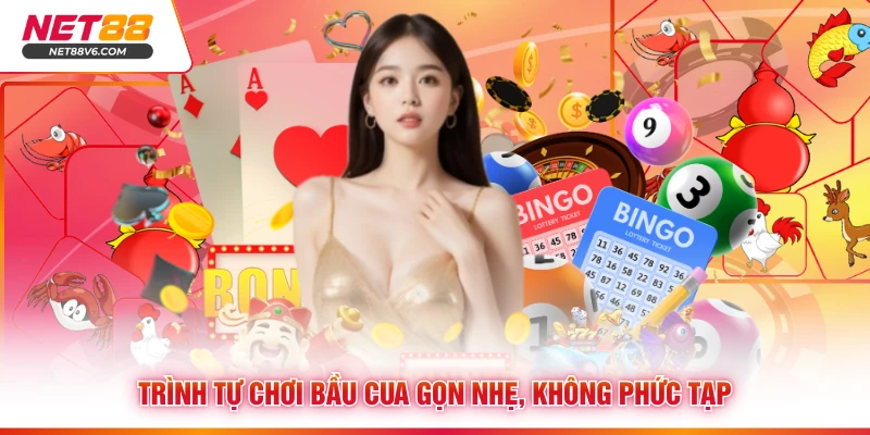 Trình tự chơi bầu cua gọn nhẹ, không phức tạp
