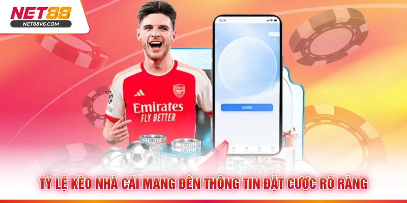 Tỷ lệ kèo nhà cái mang đến thông tin đặt cược rõ ràng