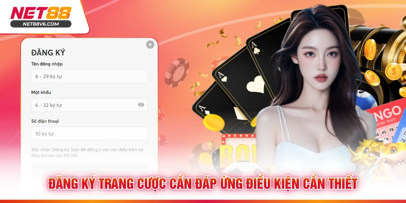 Đăng ký trang cược cần đáp ứng điều kiện cần thiết
